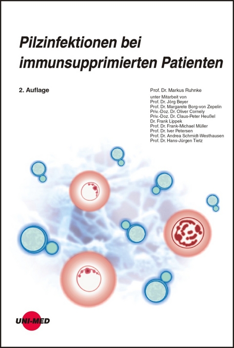 Pilzinfektionen bei immunsupprimierten Patienten - Markus Ruhnke