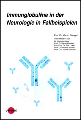 Immunglobuline in der Neurologie in Fallbeispielen - Martin Stangel