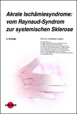 Akrale Isch&auml;miesyndrome: vom Raynaud-Syndrom zur systemischen Sklerose - Ulf M&uuml;ller-Ladner