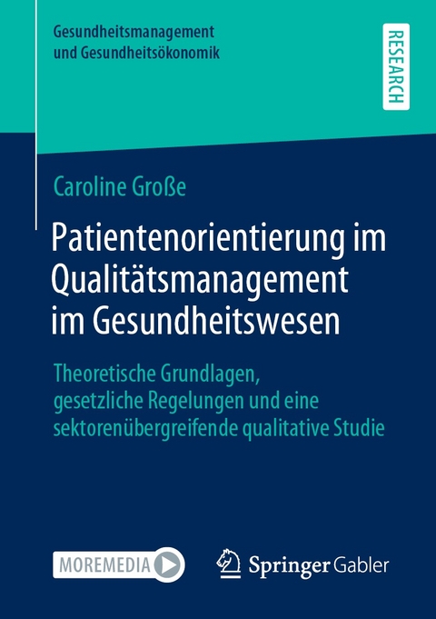 Patientenorientierung im Qualit&auml;tsmanagement im Gesundheitswesen - Caroline Gro&szlig;e