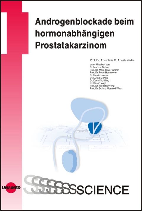 Androgenblockade beim hormonabh&auml;ngigen Prostatakarzinom - Aristotelis Georgios Anastasiadis