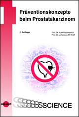 Pr&auml;ventionskonzepte beim Prostatakarzinom - Axel Heidenreich, Johannes M. Wolff
