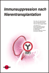 Immunsuppression nach Nierentransplantation - Gabi Kirchner, Bernhard Kr&auml;mer, Hans-J&uuml;rgen Schlitt