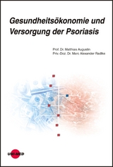 Gesundheits&ouml;konomie und Versorgung der Psoriasis - Matthias Augustin, Marc Alexander Radtke