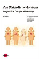 Das Ullrich-Turner Syndrom: Diagnostik - Therapie - Forschung - J&uuml;rgen H. Br&auml;mswig