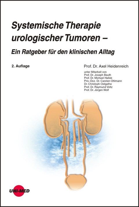 Systemische Therapie urologischer Tumoren &ndash; Ein Ratgeber f&uuml;r den klinischen Alltag - Axel Heidenreich