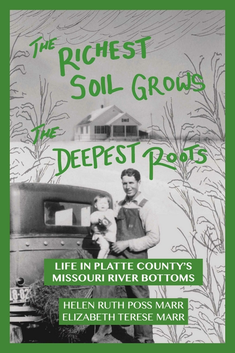 Richest Soil Grows the Deepest Roots -  Elizabeth Terese Marr,  Helen Ruth Poss Marr