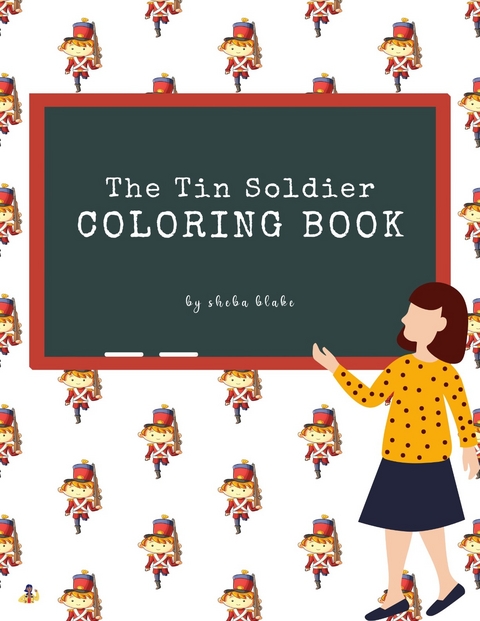 The Tin Soldier Coloring Book for Kids Ages 3+ (Printable Version) - Sheba Blake