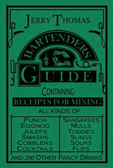 The Bartender's Guide 1887 - Jerry Thomas