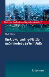 Die Crowdfunding-Plattform im Sinne des &sect; 2a VermAnlG - Malte J. Drews