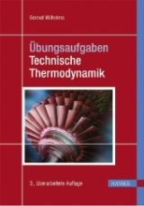 Übungsaufgaben Technische Thermodynamik - Wilhelms, Gernot