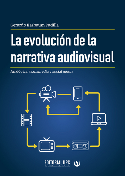 La evolución de la narrativa audiovisual - Gerardo Karbaum Padilla
