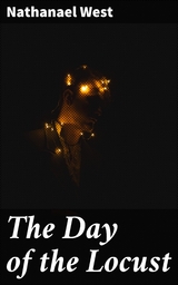 The Day of the Locust - Nathanael West