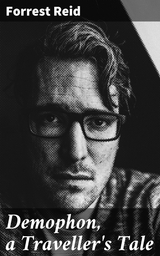 Demophon, a Traveller's Tale - Forrest Reid