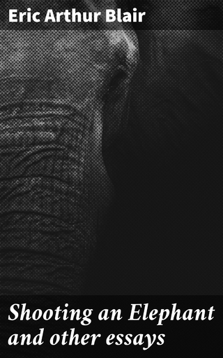 Shooting an Elephant and other essays