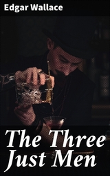 The Three Just Men - Edgar Wallace