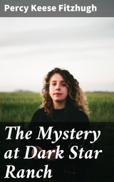 The Mystery at Dark Star Ranch - Percy Keese Fitzhugh