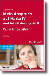 Mein Anspruch auf Hartz IV und Arbeitslosengeld II - J&uuml;rgen Brand