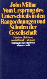 Vom Ursprung des Unterschieds in den Rangordnungen und St&auml;nden der Gesellschaft - John Millar