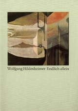Endlich allein - Wolfgang Hildesheimer