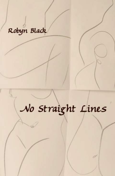 No Straight Lines - Robyn Black