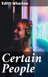 Certain People - Edith Wharton