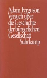 Versuch &uuml;ber die Geschichte der b&uuml;rgerlichen Gesellschaft - Adam Ferguson