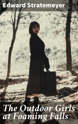 The Outdoor Girls at Foaming Falls - Edward Stratemeyer