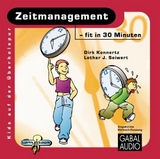 Zeitmanagement - fit in 30 Minuten - Dirk Konnertz, Lothar Seiwert