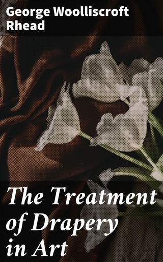 The Treatment of Drapery in Art