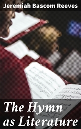 The Hymn as Literature - Jeremiah Bascom Reeves