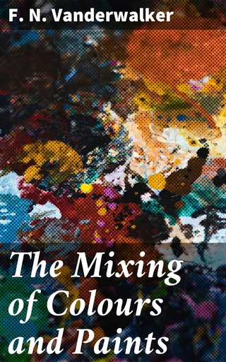 The Mixing of Colours and Paints