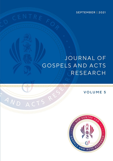 Journal of Gospels and Acts Research Volume 5 - Chris Armitage, David Matson
