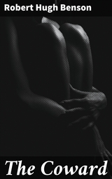 The Coward - Robert Hugh Benson