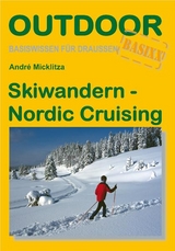 Skiwandern - Nordic Cruising - Andr&egrave; Micklitzka
