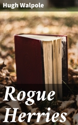 Rogue Herries - Hugh Walpole