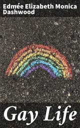 Gay Life - Edm&eacute;e Elizabeth Monica Dashwood