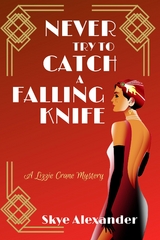 Never Try to Catch a Falling Knife - Skye Alexander