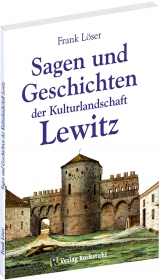 Sagen und Geschichten der Kulturlandschaft Lewitz - Frank L&ouml;ser