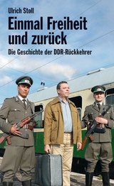 Einmal Freiheit und zur&uuml;ck - Ulrich Stoll