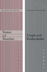 Utopie und Evidenzkritik / Tarnen und T&auml;uschen - Bazon Brock, Hans Ulrich Reck