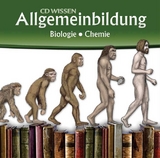 CD WISSEN - Allgemeinbildung. Biologie - Chemie - Martin Zimmermann