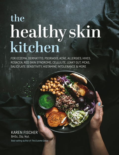 Healthy Skin Kitchen - Dip. Nut. Karen Fischer BHSc