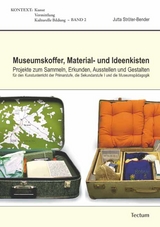 Museumskoffer, Material- und Ideenkisten - Jutta Str&ouml;ter-Bender