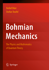 Bohmian Mechanics - Detlef D&uuml;rr, Stefan Teufel