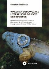 Walerian Borowczyks literarische Objekte der Begierde - Christoph Seelinger