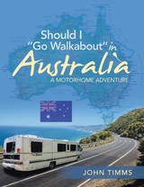 Should I &quote;Go Walkabout&quote; in Australia -  John Timms