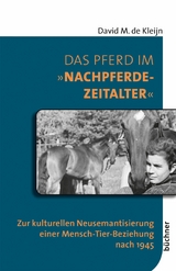Das Pferd im "Nachpferdezeitalter" - David M. de Kleijn