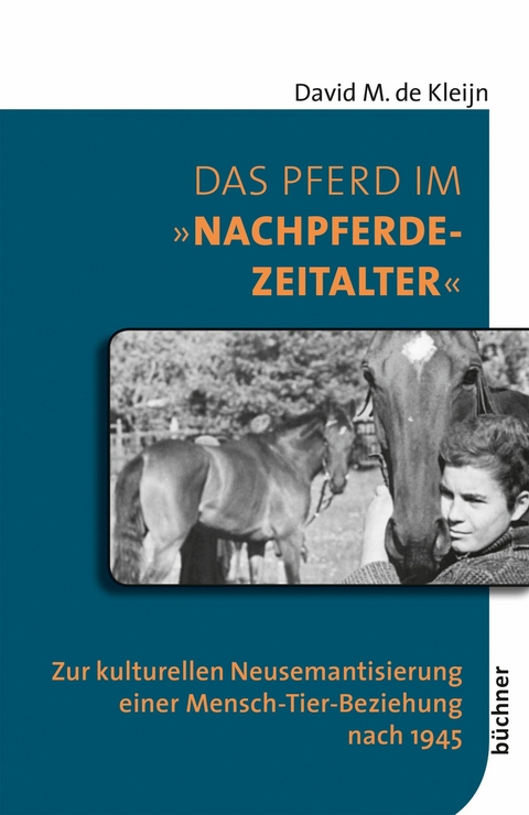 Das Pferd im "Nachpferdezeitalter" - David M. de Kleijn