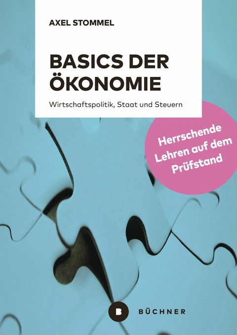 Basics der &Ouml;konomie - Axel Stommel